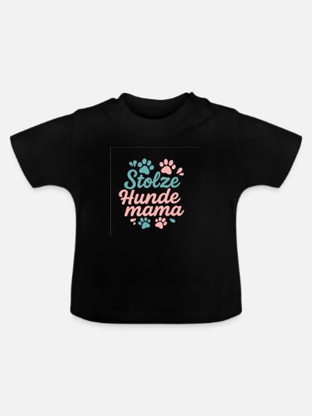 Stolze Hunde Mama - Hunde Liebe - Baby Bio-T-Shirt mit Rundhals - Schwarz