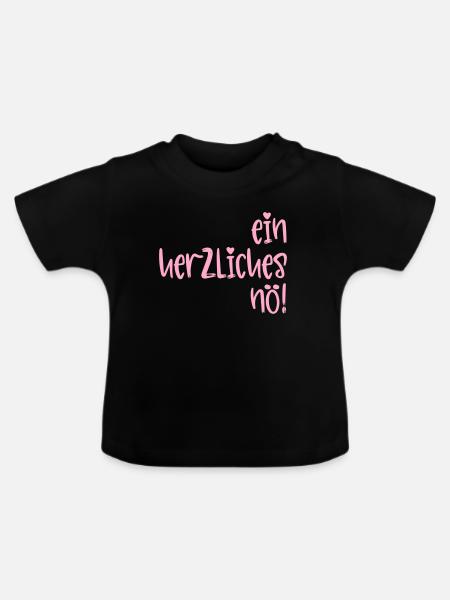 Absage - Herzliches Nö - Baby Bio-T-Shirt mit Rundhals - Schwarz