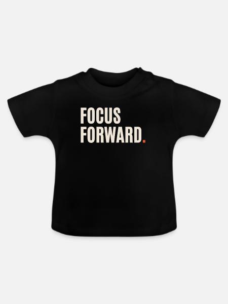 Fokus Vorwärts Typografie-Print - Baby Bio-T-Shirt mit Rundhals - Schwarz