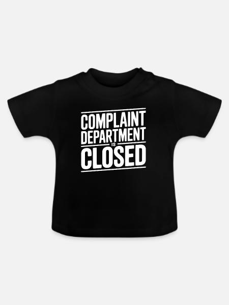 Die Beschwerdeabteilung ist geschlossen - Baby Bio-T-Shirt mit Rundhals - Schwarz