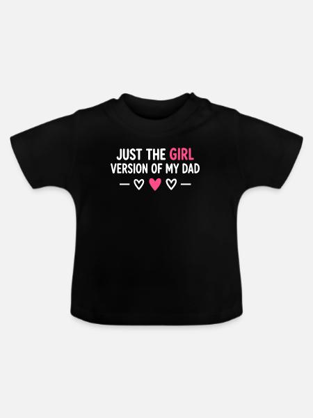Nur die Mädchenversion meines Vaters - Baby Bio-T-Shirt mit Rundhals - Schwarz