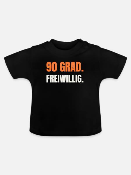 Sauna Spruch: 90 Grad. Freiwillig. - Baby Bio-T-Shirt mit Rundhals - Schwarz