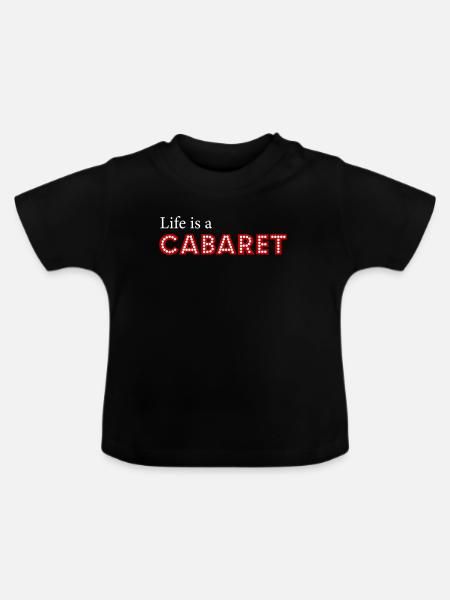 Life_is_a_cabaret - Baby Bio-T-Shirt mit Rundhals - Schwarz