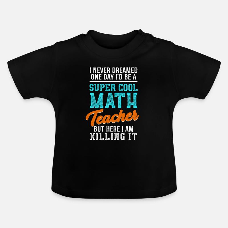 Cool Math Teacher Tee Fantastic Teacher Gift - Baby Bio-T-Shirt mit Rundhals - Schwarz