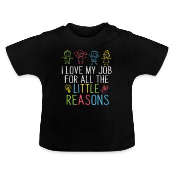 Lehrer Geschenk I Love My Job Motivational - Baby Bio-T-Shirt mit Rundhals - Schwarz - Vorne