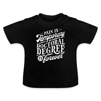 PhD Degree - Baby Organic T-Shirt with Round Neck - black - Front