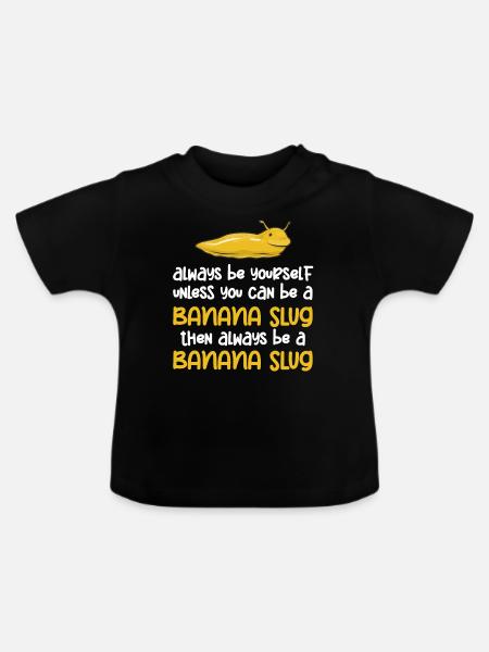 Bananenschnecken, Eine Bananenschnecke Sein - Baby Bio-T-Shirt mit Rundhals - Schwarz