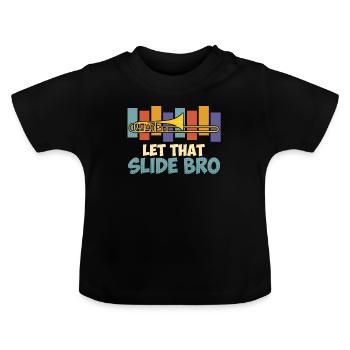Tromboniste Professeur de musique Laissez-le glisser Trombone - T-shirt bio col rond Bébé - noir - Devant