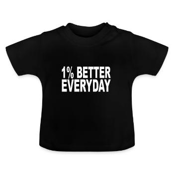 1% better every day - Baby Organic T-Shirt with Round Neck - black - Front