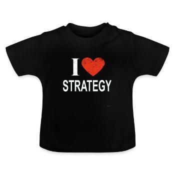 I Love Strategy - Baby Organic T-Shirt with Round Neck - black - Front