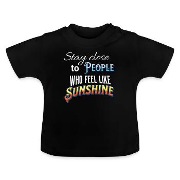 Restez proche des personnes qui ont envie de soleil - T-shirt bio col rond Bébé - noir - Devant