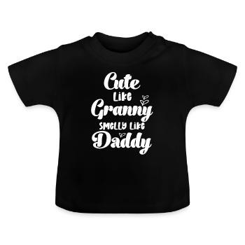 Cute as grandma stinks like daddy baby granddaughter grandson - Baby Organic T-Shirt with Round Neck - black - Front