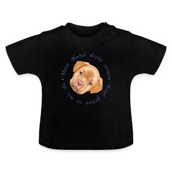 Mein Hund dreht seinen Kopf - Geschenkidee - Baby Bio-T-Shirt mit Rundhals - Schwarz - Vorne