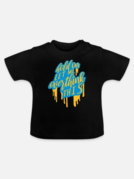 Let me overthink this - Baby Bio-T-Shirt mit Rundhals - Schwarz