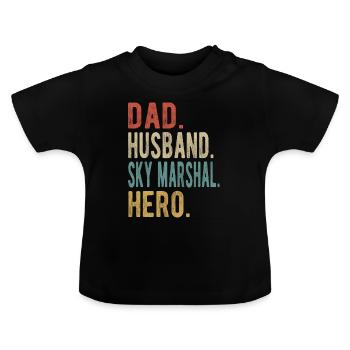Sky Marshal Papa Husband Hero - Baby Organic T-Shirt with Round Neck - black - Front