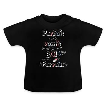 Parfois je vomis comme parrain - T-shirt bio col rond Bébé - noir - Devant