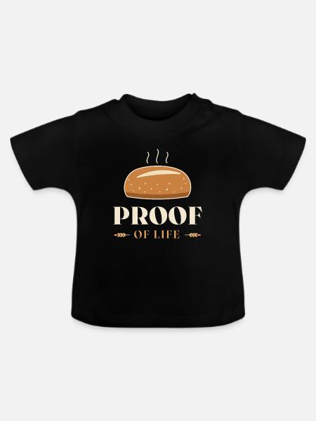Proof of Life Bäckerei-Grafik - Baby Bio-T-Shirt mit Rundhals - Schwarz