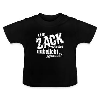 Und Zack, wieder unbeliebt gemacht - Spruch - Baby Bio-T-Shirt mit Rundhals - Schwarz - Vorne