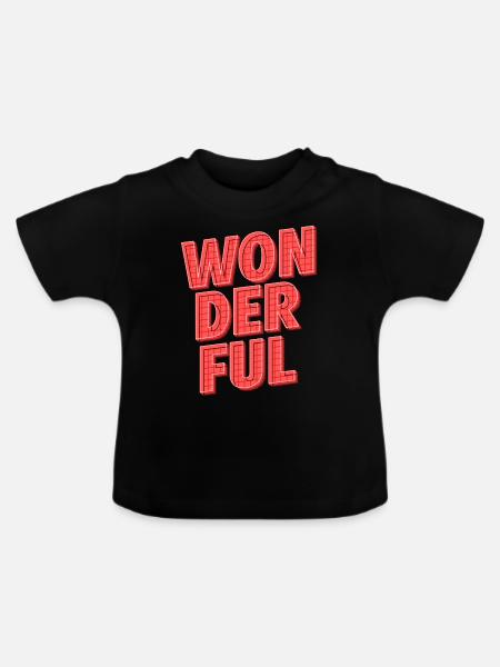 Wonderful | Strahle mit positiver Energie - Baby Bio-T-Shirt mit Rundhals - Schwarz