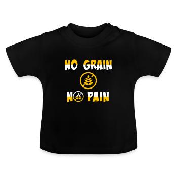 No Grain No Pain Gluten Free Gift - Baby Organic T-Shirt with Round Neck - black - Front
