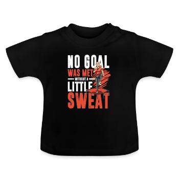 No Goal Was Met Without A Little Sweat für eine - Baby Bio-T-Shirt mit Rundhals - Schwarz - Vorne