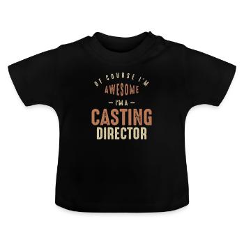 Je suis génial Je suis un directeur de casting Drôle de travail - T-shirt bio col rond Bébé - noir - Devant