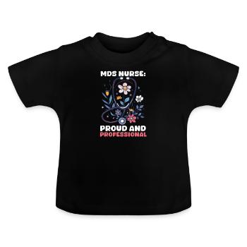 MDS Nurse MDS Nurse: Proud & Professional - Baby Organic T-Shirt with Round Neck - black - Front