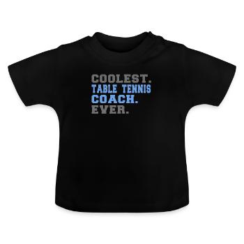 Table tennis coach Coach funny saying gift - Baby Organic T-Shirt with Round Neck - black - Front