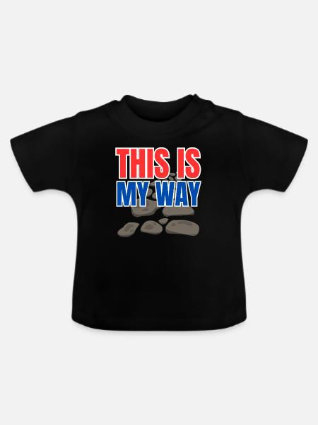 This is my way - Baby Bio-T-Shirt mit Rundhals - Schwarz