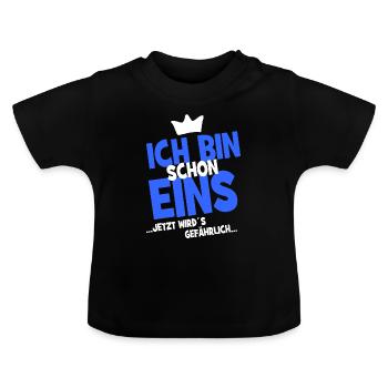 Ich bin schon eins ... jetzt wird es gefährlich... - Baby Bio-T-Shirt mit Rundhals - Schwarz - Vorne
