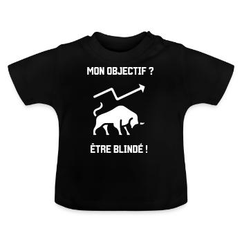 Mon objectif ? Être blindé ! - T-shirt bio col rond Bébé - noir - Devant