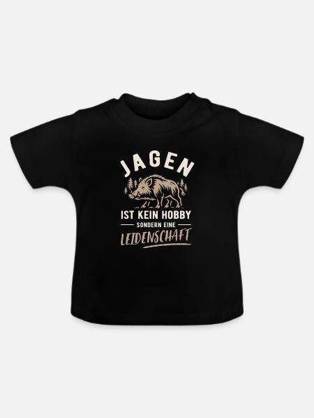 Jagen | Kein Hobby sondern Leidenschaft - Baby Bio-T-Shirt mit Rundhals - Schwarz