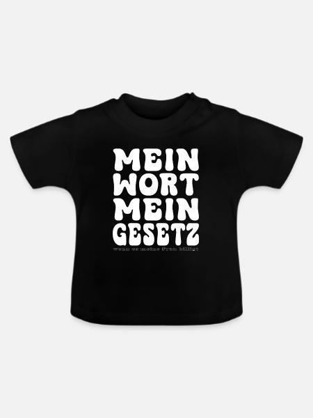 Mein Wort Mein Gesetz - Baby Bio-T-Shirt mit Rundhals - Schwarz