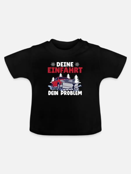 Schneepflugfahrer DEINE EINFAHRT DEIN PROBLEM - Baby Bio-T-Shirt mit Rundhals - Schwarz
