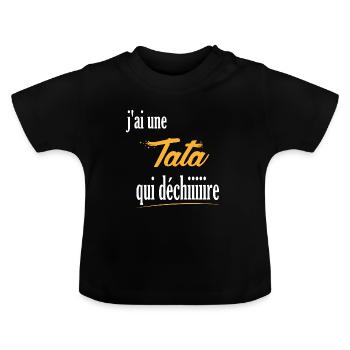 Body personnalisé j'ai une tata qui déchire - T-shirt bio col rond Bébé - noir - Devant