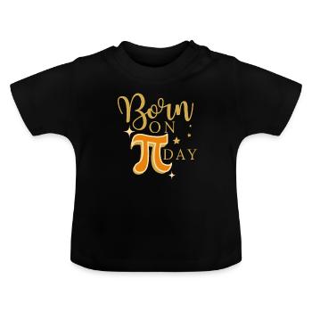 Born On Pi Day March 14th Birthday Pi Day Design - Baby Organic T-Shirt with Round Neck - black - Front