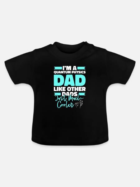 Physik Phyiker Papa Quantenphysik - Baby Bio-T-Shirt mit Rundhals - Schwarz