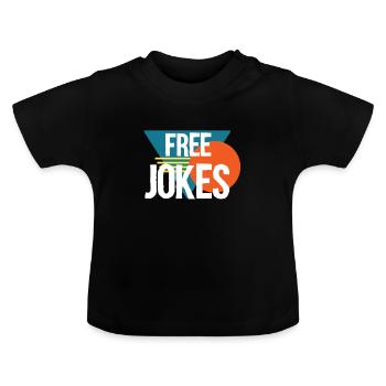 Free Jokes! Jokes Joke Funny Funny Gift Idea - Baby Organic T-Shirt with Round Neck - black - Front