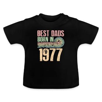 Les meilleurs pères sont nés en 1977, à l’âge de 46 ans, - T-shirt bio col rond Bébé - noir - Devant