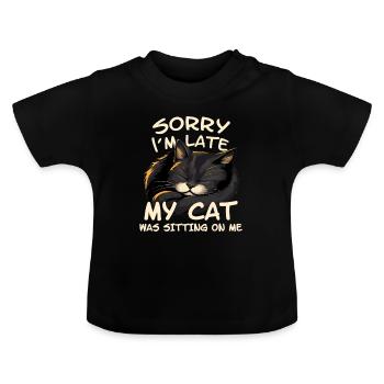 Désolé d’être en retard, mon chat était assis sur moi - Katze - T-shirt bio col rond Bébé - noir - Devant