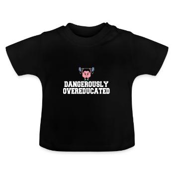 Dangerously overqualified - Baby Organic T-Shirt with Round Neck - black - Front