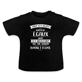 Bébés égaux meilleurs ont une maman basketteuse - T-shirt bio col rond Bébé - noir - Devant