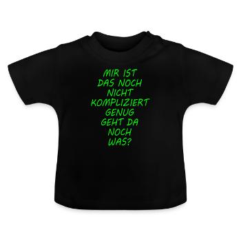 NOCH NICHT KOMPLIZIERT GENUG - Baby Bio-T-Shirt mit Rundhals - Schwarz - Vorne