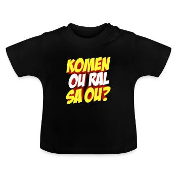 Komen ou ral sa ou - T-shirt bio col rond Bébé - noir - Devant