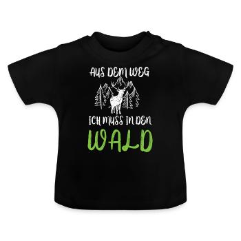 I have to get out of the way in the woods - Baby Organic T-Shirt with Round Neck - black - Front