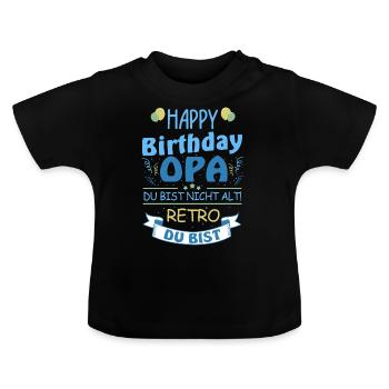 Happy Birthday Opa - Baby Bio-T-Shirt mit Rundhals - Schwarz - Vorne