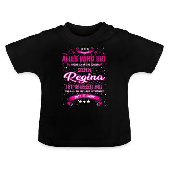 Alles wir gut, Regina ist wieder da T-Shirt - Baby Bio-T-Shirt mit Rundhals - Schwarz - Vorne
