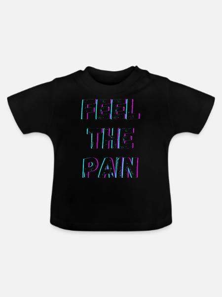 Feel The Pain - Baby Bio-T-Shirt mit Rundhals - Schwarz