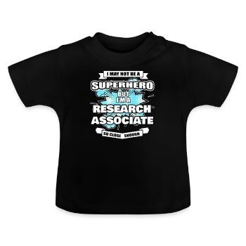 Research Associate Gift Superhero Research Associa - Baby Organic T-Shirt with Round Neck - black - Front