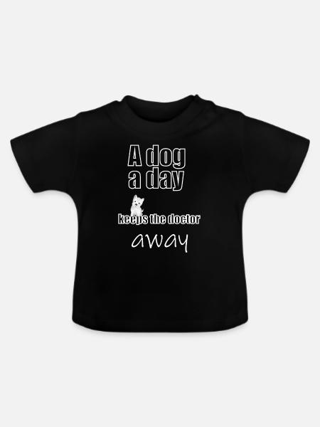 Un chien par jour éloigne le médecin - T-shirt bio col rond Bébé - noir